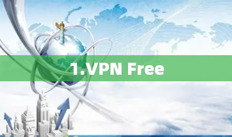 1.VPN Free 1.VPN Free